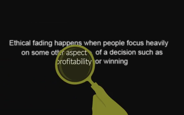Ethical fading happens when people focus heavily on some other aspect of a decision such as profitability or winning.